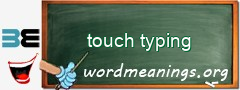 WordMeaning blackboard for touch typing